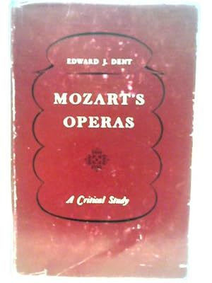 Imagen del vendedor de Mozart's Operas A Critical Study a la venta por World of Rare Books