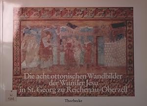 Bild des Verkufers fr Die acht ottonischen Wandbilder der Wunder Jesu in St. Georg zu Reichenau-Oberzell. Farbabb. nach Photogr. von Theo Keller. zum Verkauf von Antiquariat Bookfarm