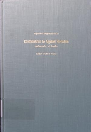 Image du vendeur pour Contributions to applied statistics ed. by Walter Joh. Ziegler / Experientia ; 22 mis en vente par Antiquariat Bookfarm