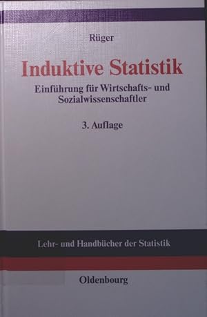 Seller image for Induktive Statistik Einfhrung fr Wirtschafts- und Sozialwissenschaftler for sale by Antiquariat Bookfarm
