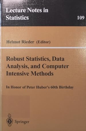 Seller image for Robust statistics, data analysis, and computer intensive methods in honor of Peter Huber's 60th birthday for sale by Antiquariat Bookfarm