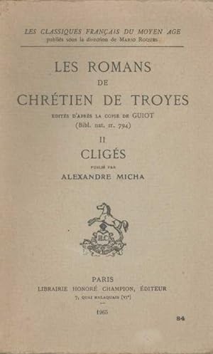 Les romans de Chrétien de Troyes. II : Cligés