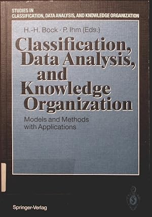 Seller image for Classification, data analysis, and knowledge organization models and methods with applications, University of Marburg, March 12 - 14, 1990 for sale by Antiquariat Bookfarm