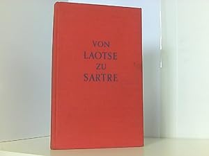 Bild des Verkufers fr Von Lao-tse zu Sartre. Ein Gang durch die Geschichte der Philosophie zum Verkauf von Book Broker