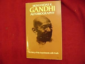 Imagen del vendedor de Mohandas K. Gandhi. Autobiography. The Story of My Experiments with the Truth. a la venta por BookMine