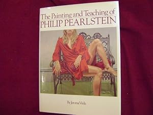 Seller image for The Painting and Teaching of Philip Pearlstein. for sale by BookMine