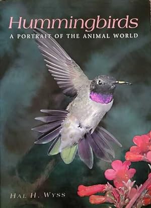 Hummingbirds: A Portrait of the Animal World