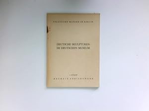 Bild des Verkufers fr Deutsche Skulpturen im Deutschen Museum : [Vorw. v. Theodor Demmler] zum Verkauf von Antiquariat Buchhandel Daniel Viertel