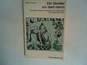 Seller image for Ein Streiter vor dem Herrn und heitere Geschichten von Ostpresen und seinen Menschen. for sale by ANTIQUARIAT FRDEBUCH Inh.Michael Simon