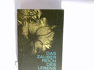 Image du vendeur pour Das Zauberreich des Lebens. mis en vente par Antiquariat Buchhandel Daniel Viertel