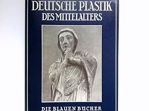 Deutsche Plastik des Mittelalters :