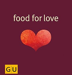 Bild des Verkufers fr Food for love. zum Verkauf von Antiquariat Buchhandel Daniel Viertel