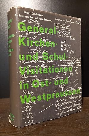 Bild des Verkufers fr Die evangelischen General-Kirchen- und Schulvisitationen in Ost- und Westpreuen 1853 bis 1944. [Bearbeitet von Iselin Gundermann, herausgegeben von Walther Hubatsch]. zum Verkauf von Antiquariat Kretzer