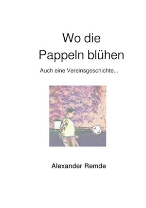 Seller image for Wo die Pappeln blhen for sale by Smartbuy