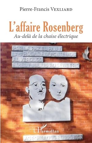 Seller image for L'affaire Rosenberg : Au-del de la chaise lectrique for sale by AHA-BUCH GmbH