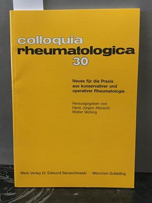 Seller image for Neues fr die Praxis aus konservativer und operativer Rheumatologie : 10jhrige interdisziplinre Zusammenarbeit zwischen d. Rheumaklinik Oberammergau u.d. 1. Orthopd. Klinik d. Hofrat-Friedrich-Hessing'schen Heilanst. Augsburg-Gggingen. 7. Rheumafortbildungstagung d. Rheumaklinik Oberammergau in Zusammenarbeit mit d. Bayer. Landesrztekammer u.d. Rheumakinderklinik Garmisch-Partenkirchen, Oberammergau, 11. Mai 1985. Hrsg. von Hans Jrgen Albrecht ; Walter Mohing / Colloquia rheumatologica ; 30 for sale by Kepler-Buchversand Huong Bach