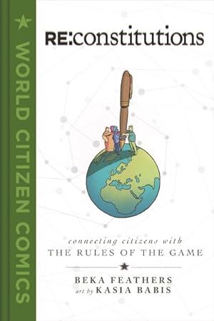Seller image for Re: Constitutions : Connecting Citizens With the Rules of the Game for sale by GreatBookPrices