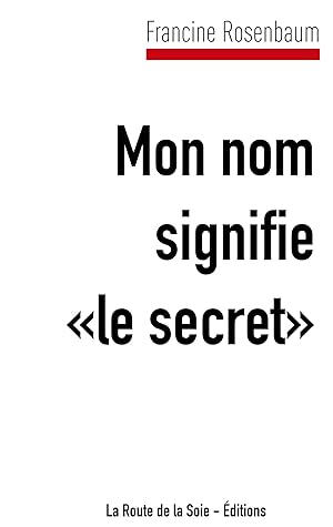 Seller image for Mon nom signifie \ le secret\ for sale by moluna