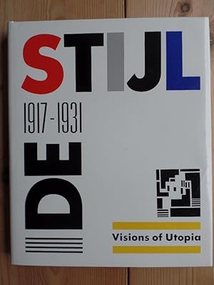 "Stijl, De", 1917-31: Visions of Utopia