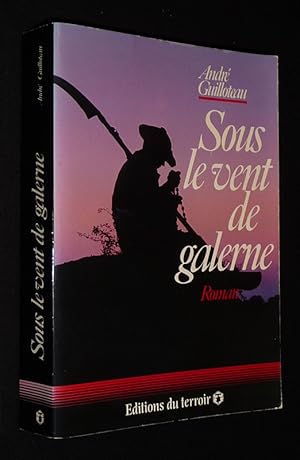 Image du vendeur pour Sous le vent de galerne mis en vente par Abraxas-libris