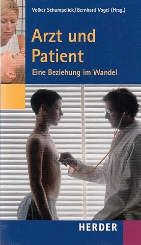Arzt und Patient : eine Beziehung im Wandel ; Beiträge des Symposiums vom 15. bis 18. September 2...