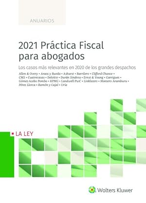 Image du vendeur pour 2021 Prctica fiscal para abogados. Los casos ms relevantes en 2020 de los grandes despachos mis en vente par Vuestros Libros