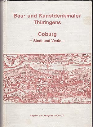 Coburg Stadt und Veste. Landorte des Amtsgerichtsbezirks Coburg. (Bau- und Kunstdenkmäler Thüring...