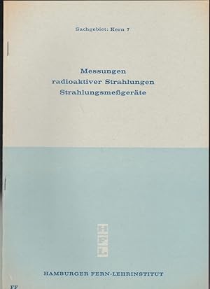 Messungen radioaktiver Strahlungen Strahlungsmeßgeräte