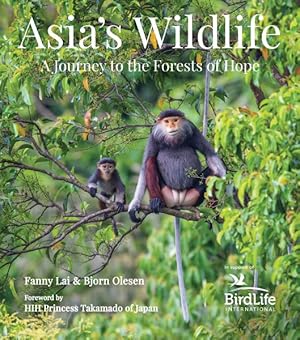 Bild des Verkufers fr Asia's Wildlife : A Journey to the Forests of Hope zum Verkauf von GreatBookPrices