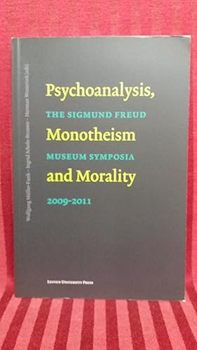 Bild des Verkufers fr Psychoanalysis, Monotheism and Morality Symposia of the Sigmund Freud Museum 2009-2011 zum Verkauf von Buchhandlung Neues Leben