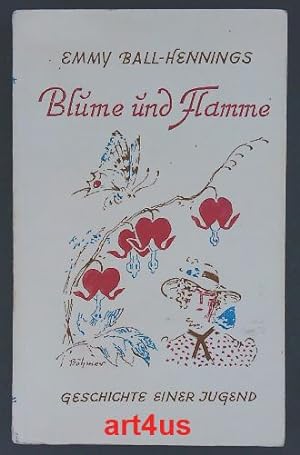 Blume und Flamme : Geschichte einer Jugend.