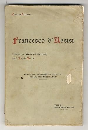 Bild des Verkufers fr Francesco d'Assisi. Versione dal tedesco pel sacerdote professor Angelo Mercati. zum Verkauf von Libreria Oreste Gozzini snc