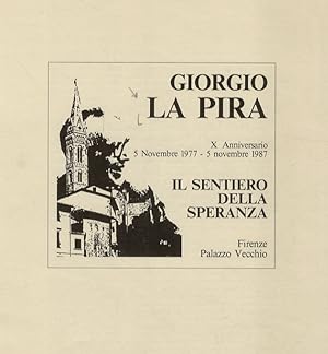 Bild des Verkufers fr Il sentiero della speranza. X anniversario, 5 novembre 1977 - 5 novembre 1987. zum Verkauf von Libreria Oreste Gozzini snc