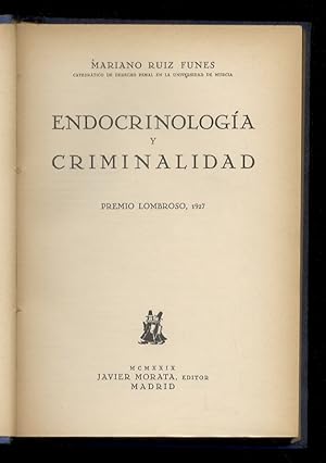 Endocrinología y criminalidad. Premio Lombroso 1927.