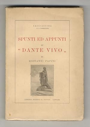 Spunti ed appunti su "Dante vivo" di Giovanni Papini.