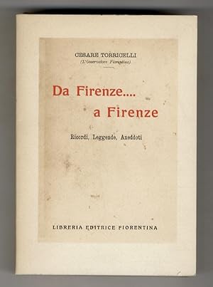 Bild des Verkufers fr Da Firenze. a Firenze. Ricordi - Leggende - Aneddoti. zum Verkauf von Libreria Oreste Gozzini snc