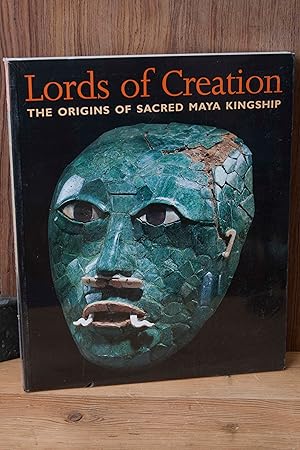 Seller image for Lords of Creation : The Origins of Sacred Maya Kingship for sale by Snowden's Books