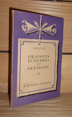 Immagine del venditore per ORAISONS FUNEBRES ET SERMONS II : Avec une notice biographique, historique et littraire, des notes explicatives, des jugements, un questionnaire et des sujets de devoirs venduto da Planet's books