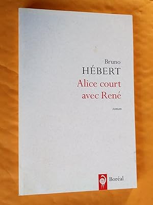 Bild des Verkufers fr Alice court avec Ren. Roman zum Verkauf von Claudine Bouvier