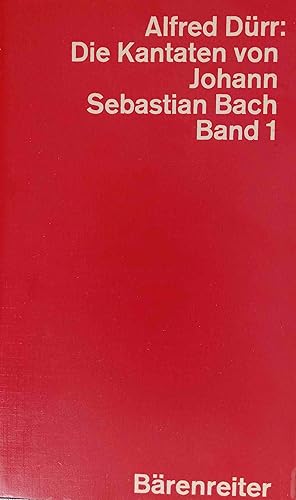 Die Kantaten von Johann Sebastian Bach; Teil: Bd. 1. dtv ; 4080 : dtv-Wiss.