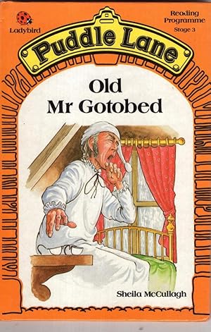 Seller image for Old Mr Gotobed : (Puddle Lane) for sale by High Street Books