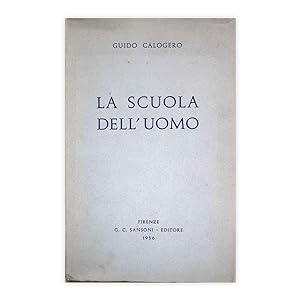 Guido Calogero - La scuola dell'uomo