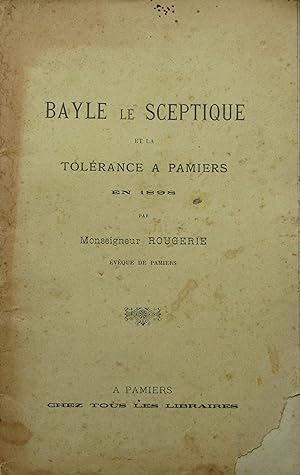 Bayle le sceptique et la Tolérance à Pamiers