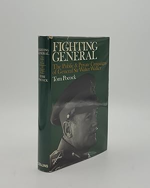 FIGHTING GENERAL The Public and Private Campaigns of General Sir Walter Walker