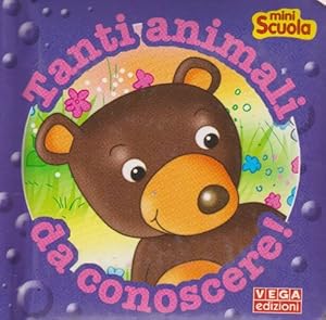 Image du vendeur pour Tanti animali a conoscere! Anni: 3+. mis en vente par La Librera, Iberoamerikan. Buchhandlung