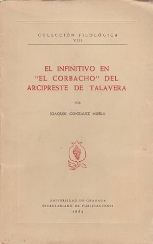 Imagen del vendedor de El infinitivo en "El Corbacho" del Arcipreste de Talavera. [Trabajo presentado como tesis doctoral en la Universidad de Madrid, 1946]. a la venta por La Librera, Iberoamerikan. Buchhandlung