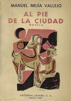 Bild des Verkufers fr Al pie de la ciudad. Novela. [PRIMERA EDICIN CON DEDICATORIA Y FIRMA DE AUTOR]. zum Verkauf von La Librera, Iberoamerikan. Buchhandlung