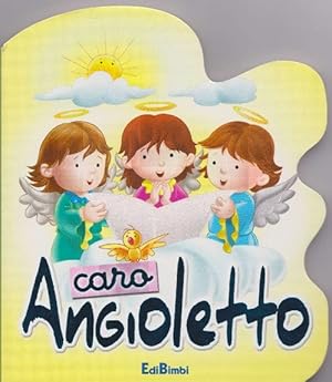 Seller image for Caro Angioletto. for sale by La Librera, Iberoamerikan. Buchhandlung