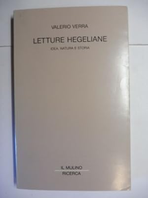 LETTURE HEGELIANE - IDEA, NATURA E STORIA. + AUTOGRAPH *.