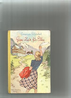 Imagen del vendedor de Gute Zeit fr Elke. a la venta por Sigrid Rhle